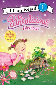 I CAN READ LEVEL 1: PINKALICIOUS FAIRY HOUSE - MPHOnline.com