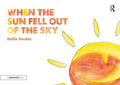 When the Sun Fell Out of the Sky - MPHOnline.com