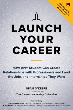 Launch Your Career: How ANY Student Can Create Strategic Connections and Land the Jobs and Internships They Want - MPHOnline.com
