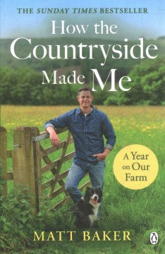 How the Countryside Made Me - A Year on Our Farm - MPHOnline.com