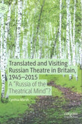 Translated and Visiting Russian Theatre in Britain, 1945-2015 - MPHOnline.com