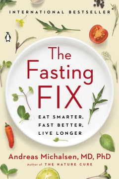 The Fasting Fix - Eat Smarter, Fast Better, Live Longer - MPHOnline.com