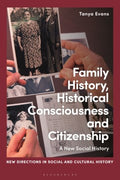 Family History, Historical Consciousness and Citizenship - MPHOnline.com