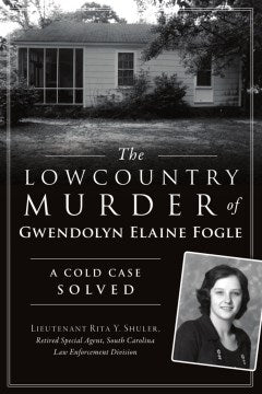 The Lowcountry Murder of Gwendolyn Elaine Fogle - MPHOnline.com