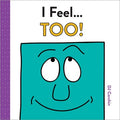 I Feel... Too! - MPHOnline.com