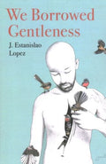 We Borrowed Gentleness - MPHOnline.com