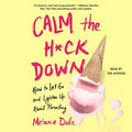 Calm the H*ck Down - MPHOnline.com