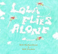 Lola Flies Alone - MPHOnline.com