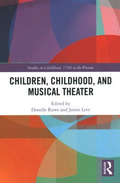 Children, Childhood, and Musical Theater - MPHOnline.com