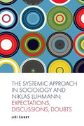 The Systemic Approach in Sociology and Niklas Luhmann - MPHOnline.com