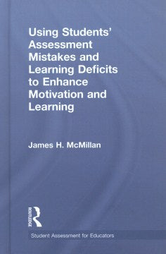 Using Students? Assessment Mistakes and Learning Deficits to Enhance Motivation and Learning - MPHOnline.com