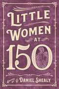 Little Women at 150 - MPHOnline.com