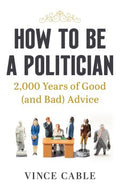 How to Be a Politician - MPHOnline.com