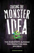 CHASING THE MONSTER IDEA:THE MARKETER`S ALMANAC FOR PREDICTI - MPHOnline.com