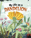 My Life as a Dandelion - MPHOnline.com