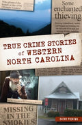 True Crime Stories of Western North Carolina - MPHOnline.com