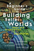 A Beginner's Guide to Building Better Worlds - MPHOnline.com