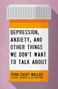 Depression, Anxiety, And Otherthings We Don`T Want To Talk - MPHOnline.com