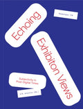 Echoing Exhibition Views - MPHOnline.com