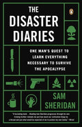 The Disaster Diaries - One Man's Quest to Learn Everything Necessary to Survive the Apocalypse  (Reprint) - MPHOnline.com