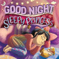 Goodnight, Sleepy Princess - MPHOnline.com