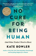 No Cure for Being Human - MPHOnline.com