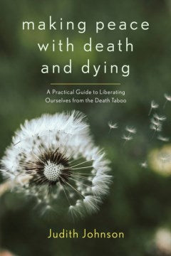 Making Peace With Death and Dying - MPHOnline.com