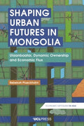 Shaping Urban Futures in Mongolia - MPHOnline.com