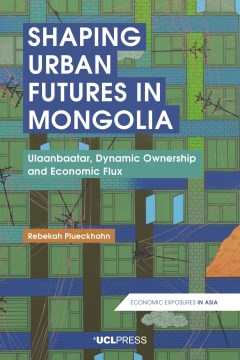 Shaping Urban Futures in Mongolia - MPHOnline.com