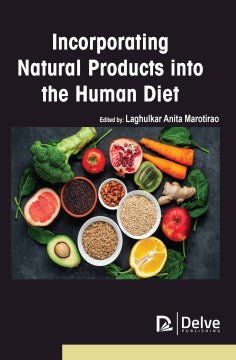 Incorporating Natural Products into the Human Diet - MPHOnline.com