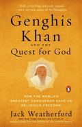 Genghis Khan and the Quest for God - How the World's Greatest Conqueror Gave Us Religious Freedom  (Reprint) - MPHOnline.com