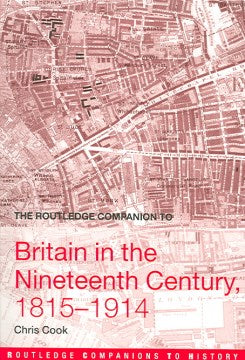 The Routledge Companion To Britain In The Nineteenth Century, 1815-1914 - MPHOnline.com