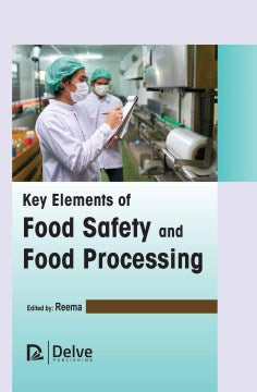 Key Elements of Food Safety and Food Processing - MPHOnline.com