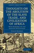 Thoughts on the Abolition of the Slave Trade, and Civilization of Africa - MPHOnline.com