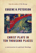 Christ Plays in Ten Thousand Places - MPHOnline.com