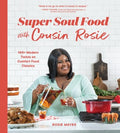 Super Soul Food With Cousin Rosie - MPHOnline.com