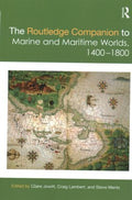 The Routledge Companion to Marine and Maritime Worlds, 1400-1800 - MPHOnline.com