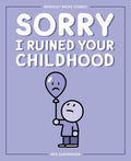 Sorry I Ruined Your Childhood - MPHOnline.com