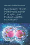 Lived Realities of Solo Motherhood, Donor Conception and Medically Assisted Reproduction - MPHOnline.com