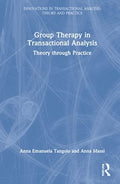 Group Therapy in Transactional Analysis - MPHOnline.com