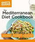 Idiot's Guides The Mediterranean Diet Cookbook  (Idiot's Guides) - MPHOnline.com