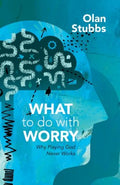 What to Do With Worry - MPHOnline.com