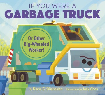 If You Were a Garbage Truck or Other Big-Wheeled Worker! - MPHOnline.com