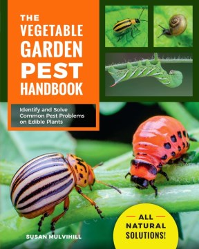 The Vegetable Garden Pest Handbook - MPHOnline.com