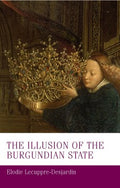 The Illusion of the Burgundian State - MPHOnline.com