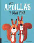 Dos ardillas y una pi?a/ The Squirrels Who Squabbled - MPHOnline.com