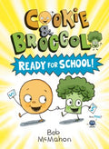 Cookie & Broccoli #01: Ready for School - MPHOnline.com