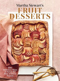 Martha Stewart's Fruit Desserts : 100+ Delicious Ways to Savor the Best of Every Season - MPHOnline.com