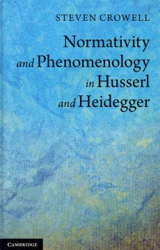 Normativity and Phenomenology in Husserl and Heidegger - MPHOnline.com