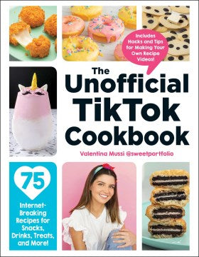 The Unofficial TikTok Cookbook : 75 Internet-Breaking Recipes for Snacks, Drinks, Treats, and More! - MPHOnline.com